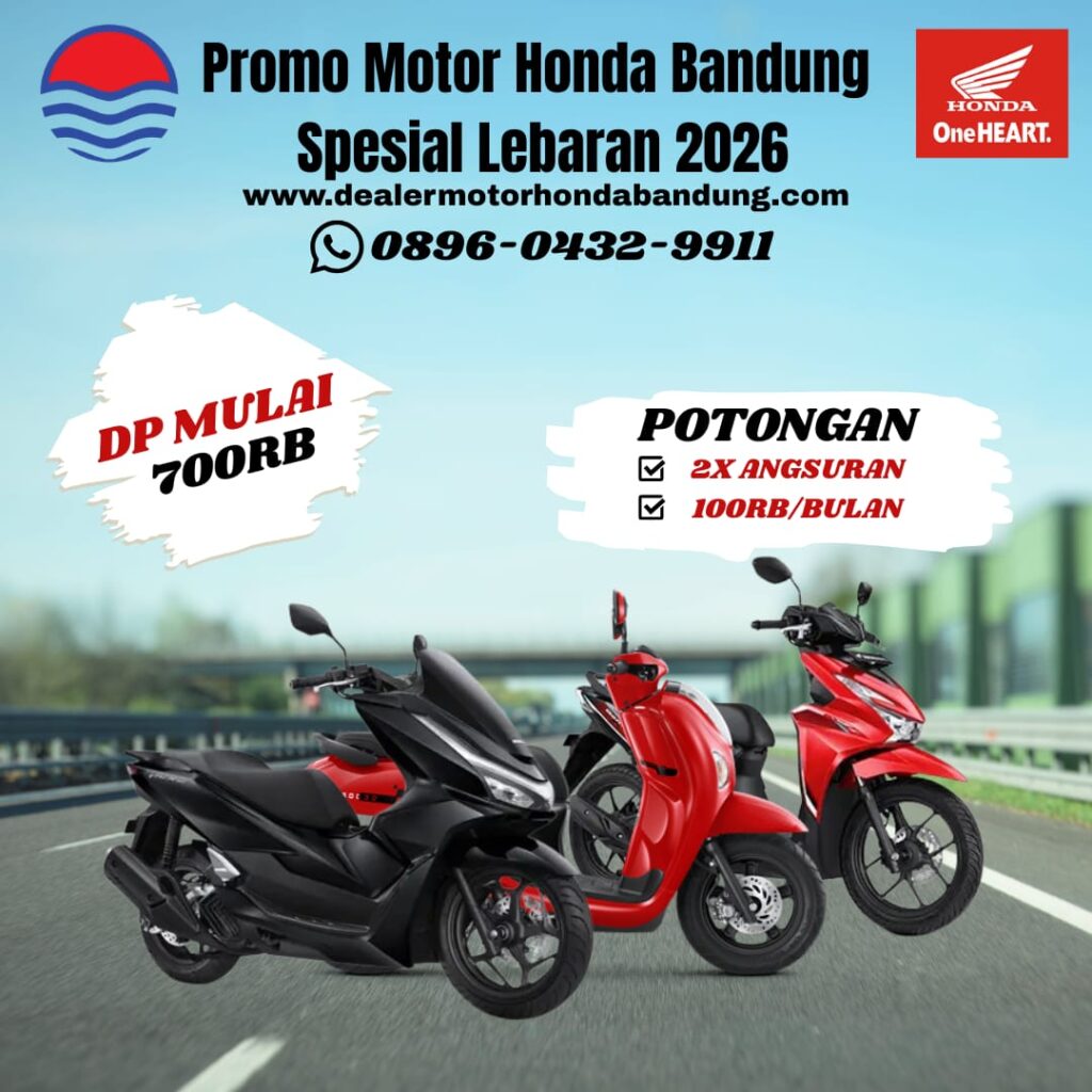 Promo Motor Honda Bandung Spesial Lebaran 2026 – DP Mulai 700 Ribu